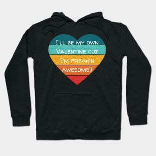 I'll Be My Own Valentine Colorful Heart Gift Hoodie